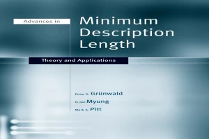 غلاف كتاب Advances in minimum description length: Theory and applications بقلم بيتر جرونوالد غلاف كتاب Advances in minimum description length: Theory and applications بقلم بيتر جرونوالد